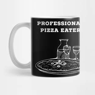 Prefessional pizza eater Mug